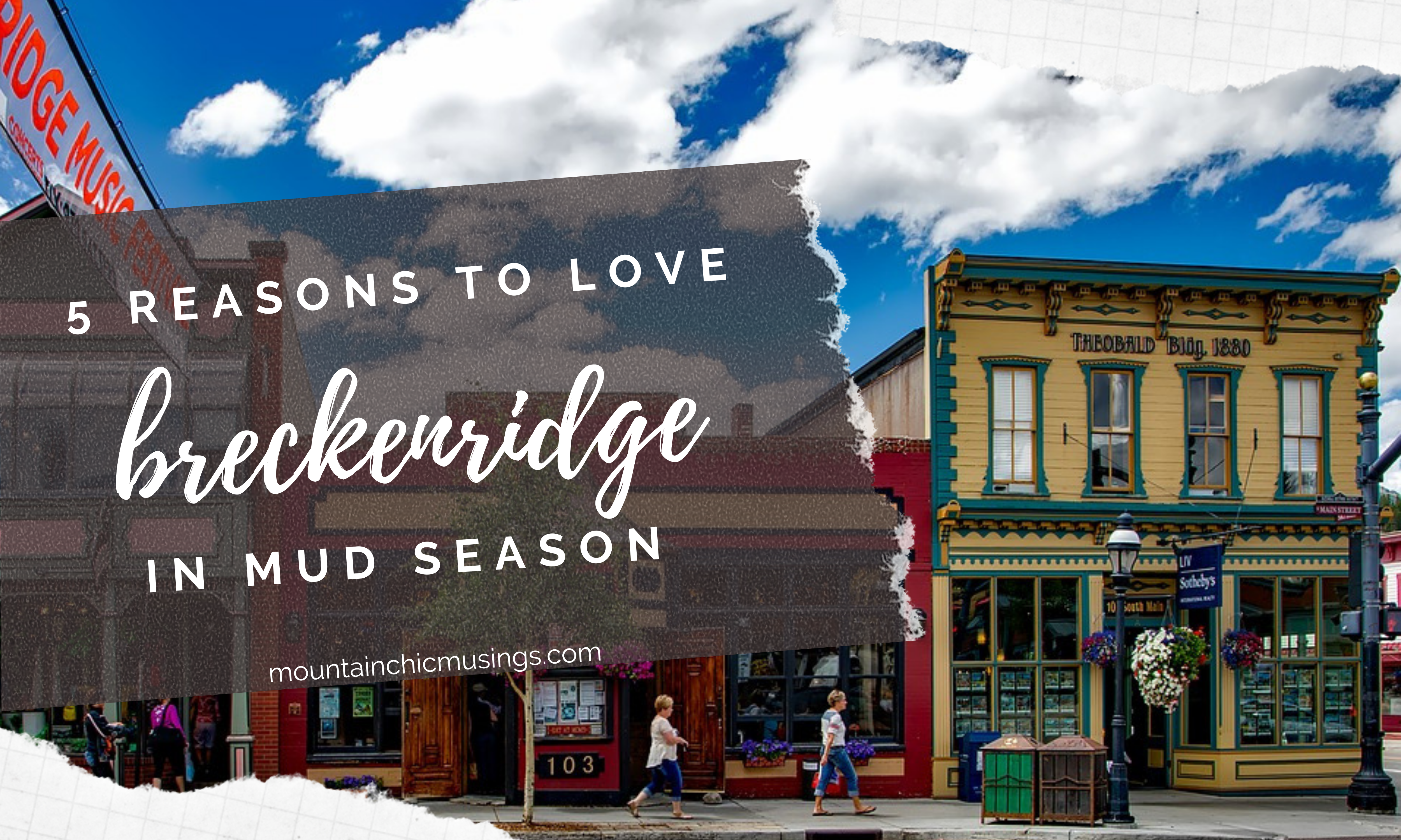 5 Reasons To Love Breckenridge In Mud Season Mountain Chic Musings