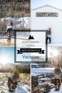 Best Photo Spots for Your Breckenridge Vacation